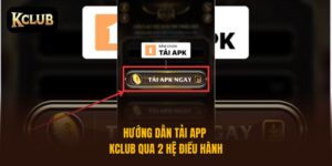 Huong Dan Tai App Kclub Trai Nghiem Ca Cuoc Tren Dien Thoai