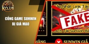 Cổng game Sunwin bị giả mạo